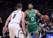 米兰APP下载-凯尔特人战胜掘金，戴维斯24分